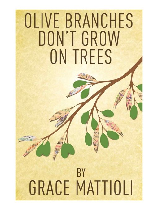 Title details for Olive Branches Don't Grow on Trees by Grace Mattioli - Available